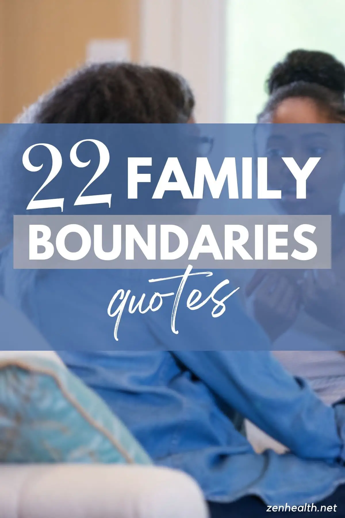 22 family boundaries quotes text overlay on a photo of a young girl speaking to an older woman while sitting on a sofa