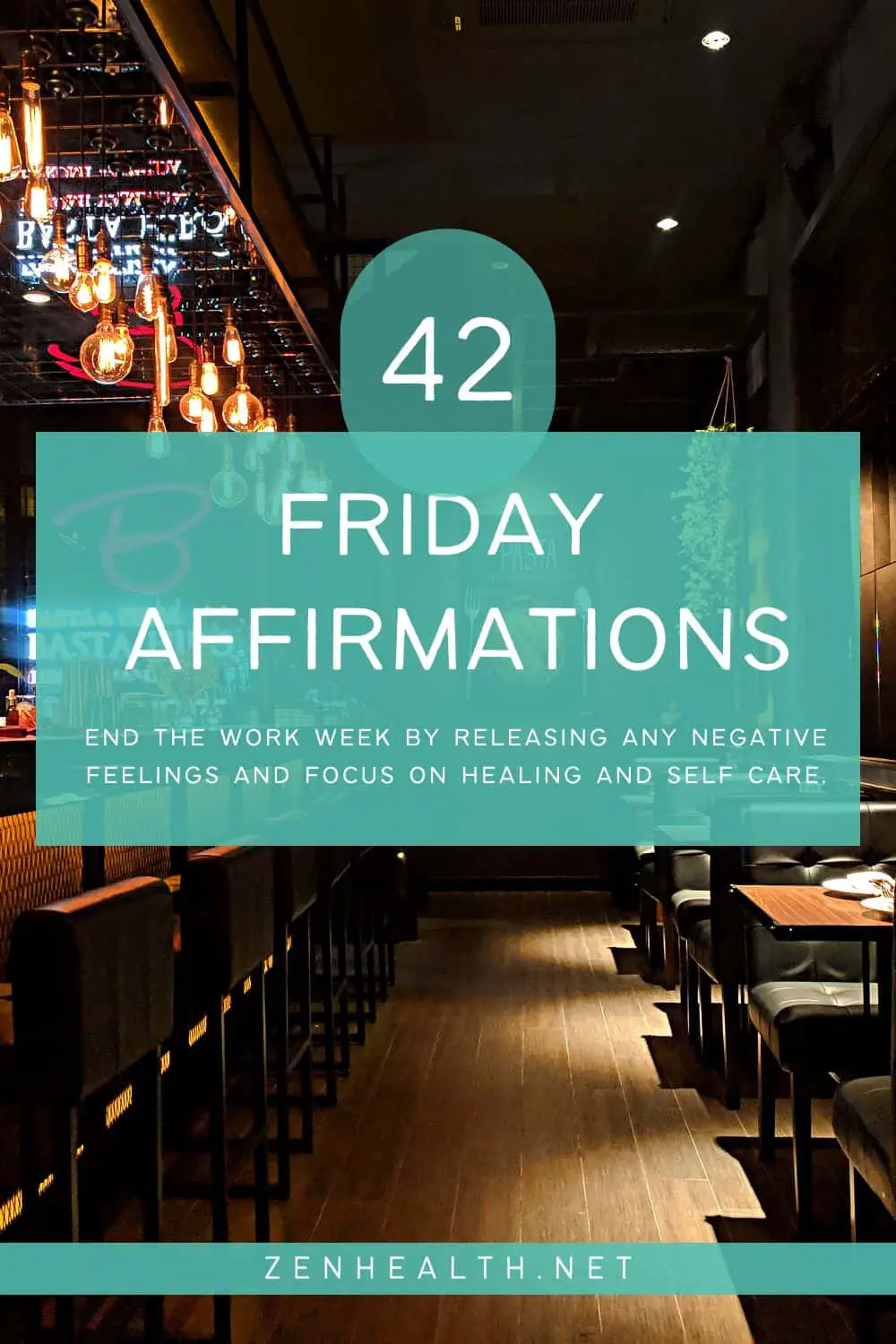 42 friday affirmations: end the work week by releasing any negative feelings and focus on healing and self care