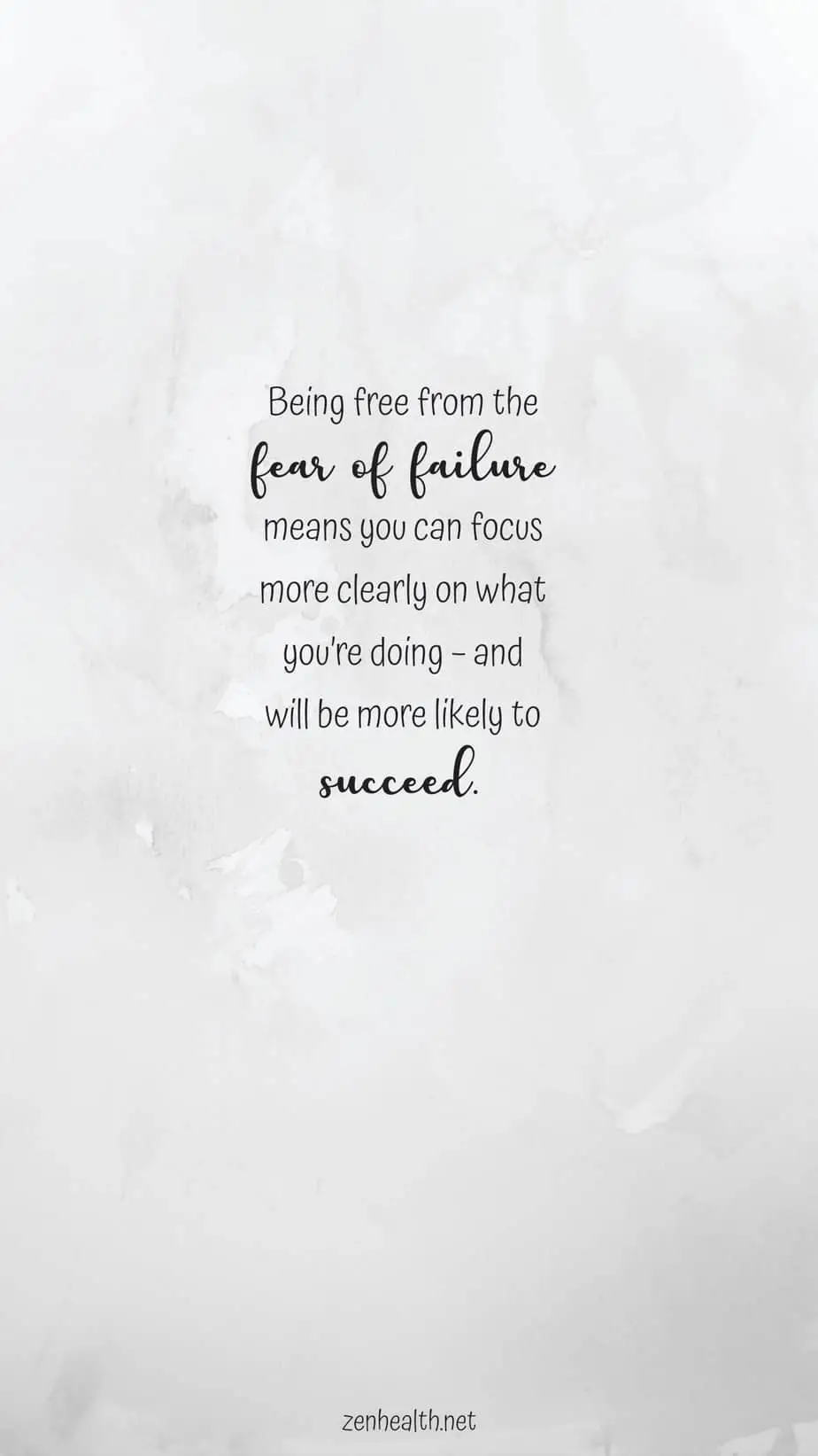 Quote: Being free from the fear of failure means you can focus more clearly on what you’re doing – and will be more likely to succeed.