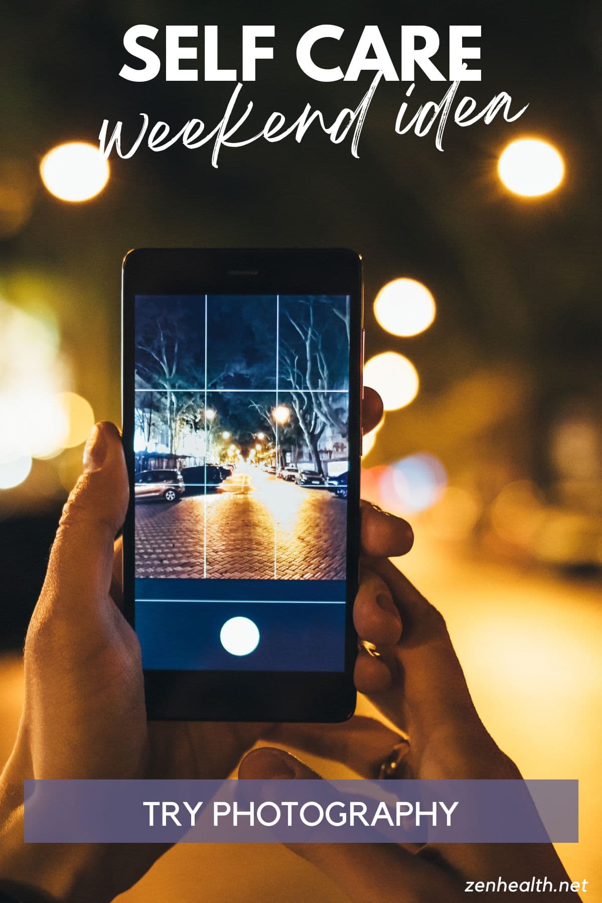 self care weekend idea: try photography text overlay on a photo of a phone taking a night photo of the street