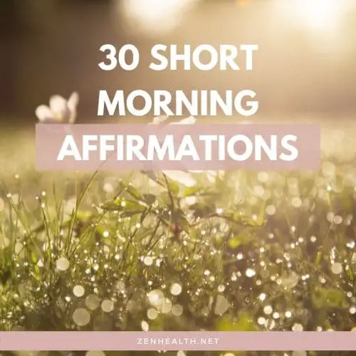 30 Short Morning Affirmations to Start The Day