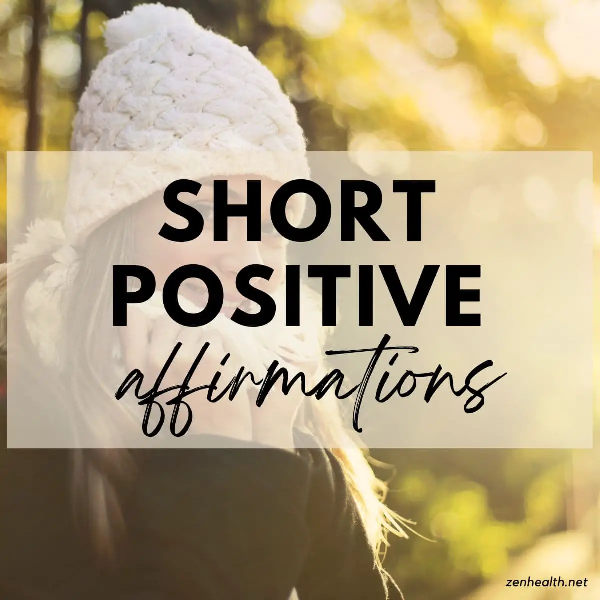 100 Short Positive Affirmations: Powerful and Simple