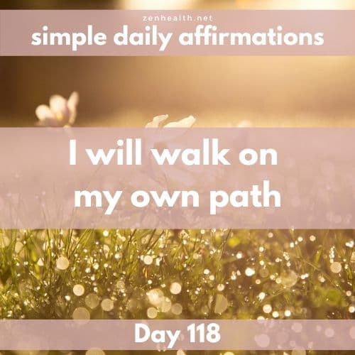 Simple daily affirmations: Day 118