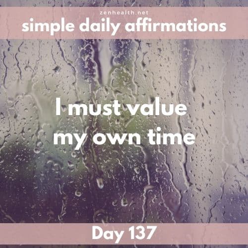 Simple daily affirmations: Day 137