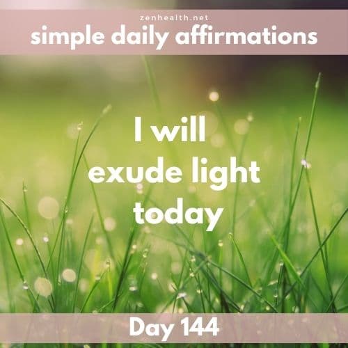 Simple daily affirmations: Day 144