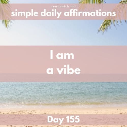 Simple daily affirmations: Day 155