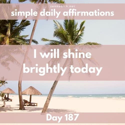 Simple daily affirmations: Day 187