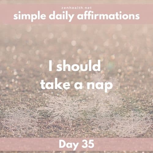 Simple daily affirmations: Day 35
