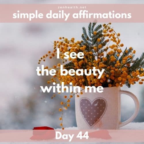 Simple daily affirmations: Day 44