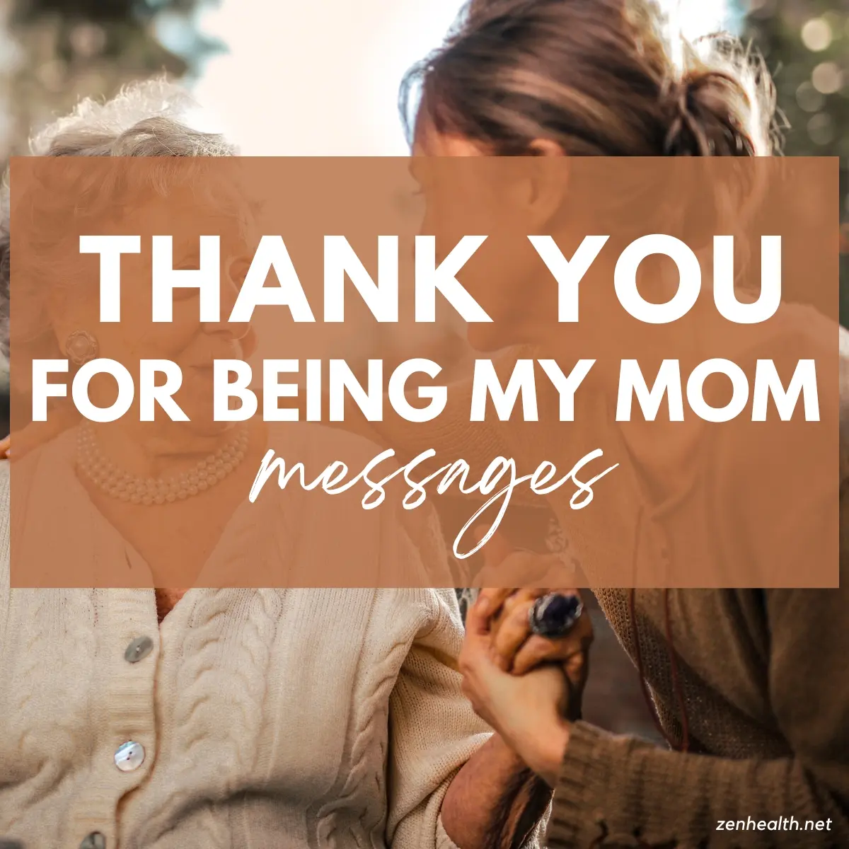 thank you for being my mom messages text overlay on a photo of a mother and daughter holding hands