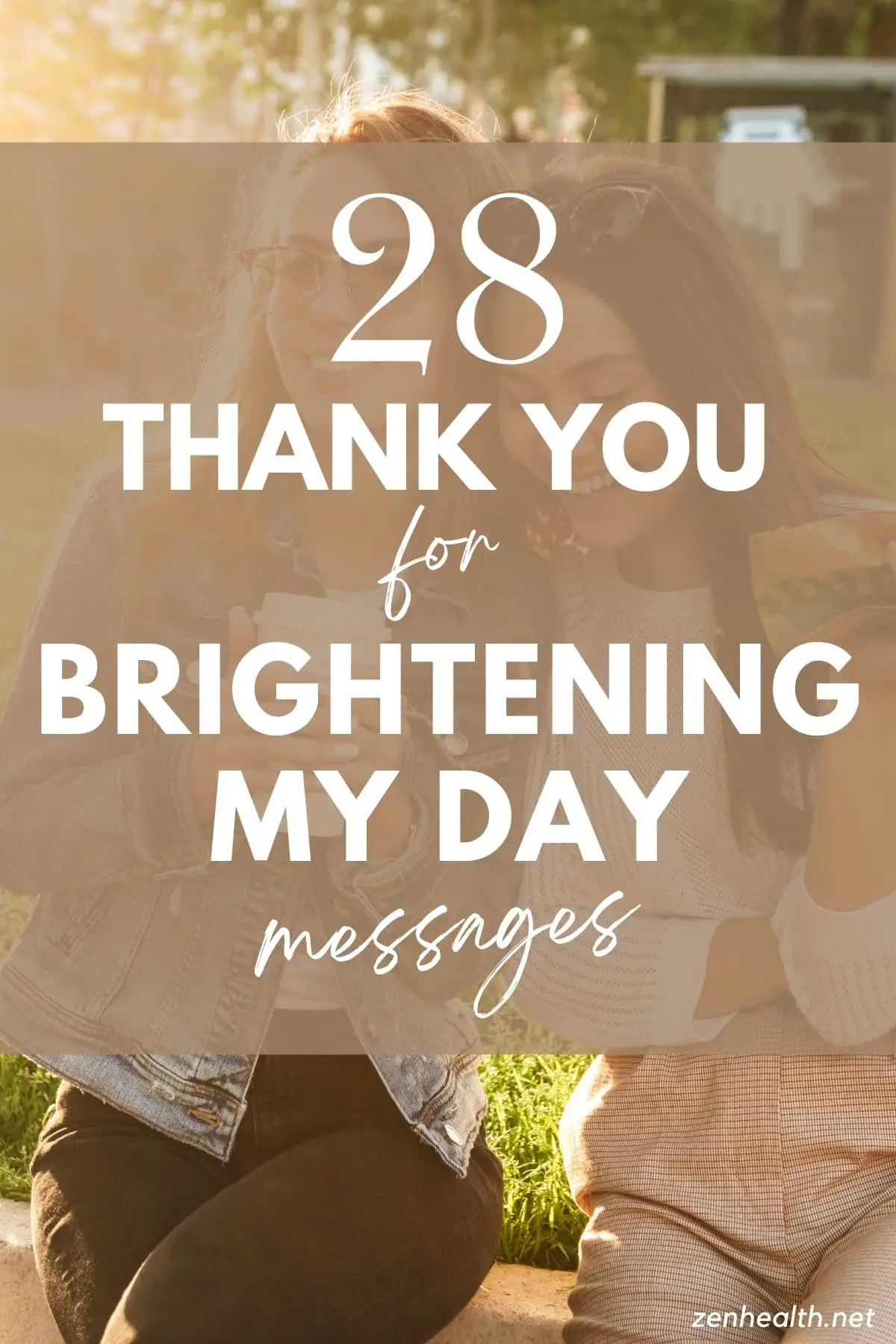 28 thank you for brightening my day messages text overlay over a photo of two women sitting and smiling with food and drink in their hands
