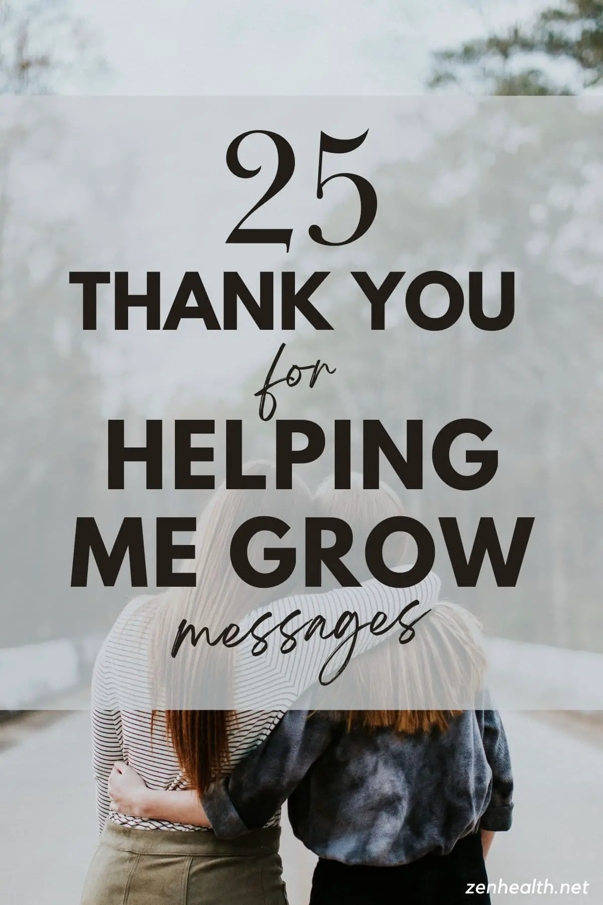 25 thank you for helping me grow messages text overlaid on two women hugging