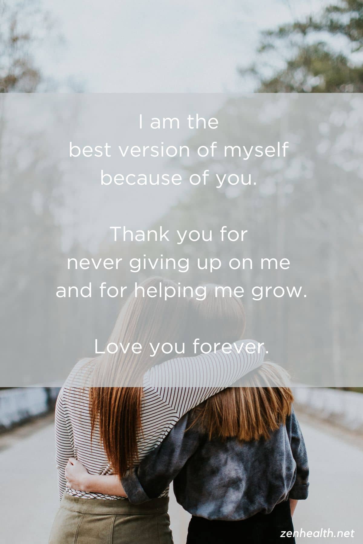 "I am the best version of myself because of you. Thank you for never giving up on me and for helping me grow. Love you forever" text overlaid on two women hugging