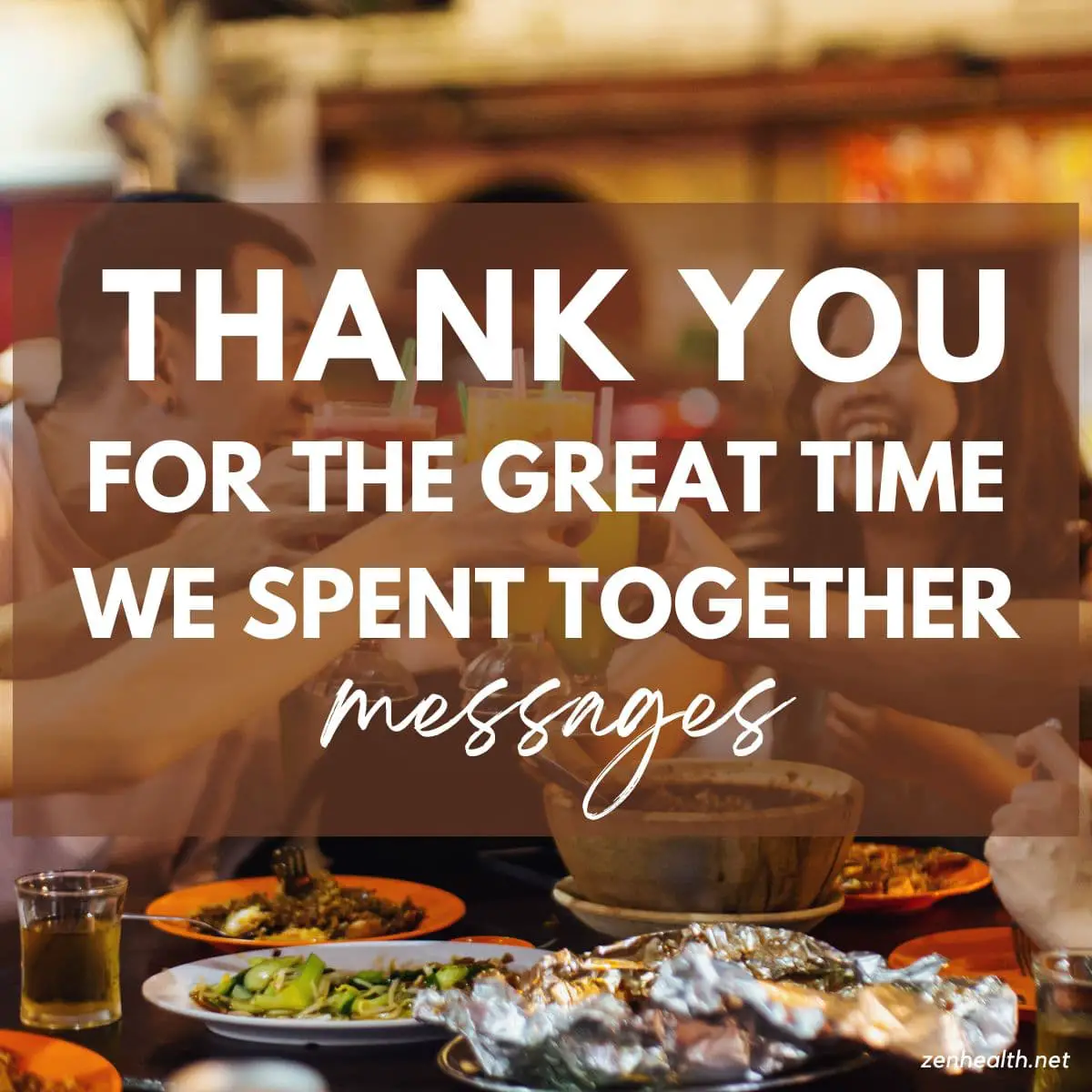 thank you for the great time we spent together messages text overlay on a photo of people with drinks in their hands and food on the table